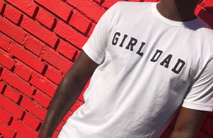 Girl Dad Shirt ( White )